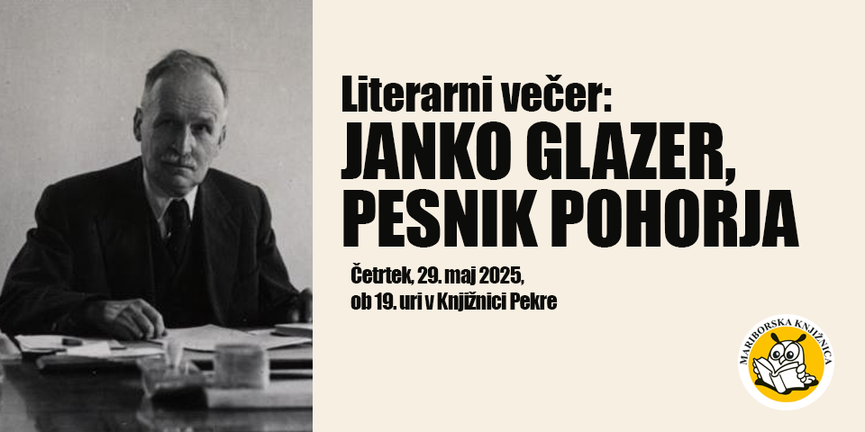 JANKO GLAZER, PESNIK POHORJA JANKO GLAZER, PESNIK POHORJA
